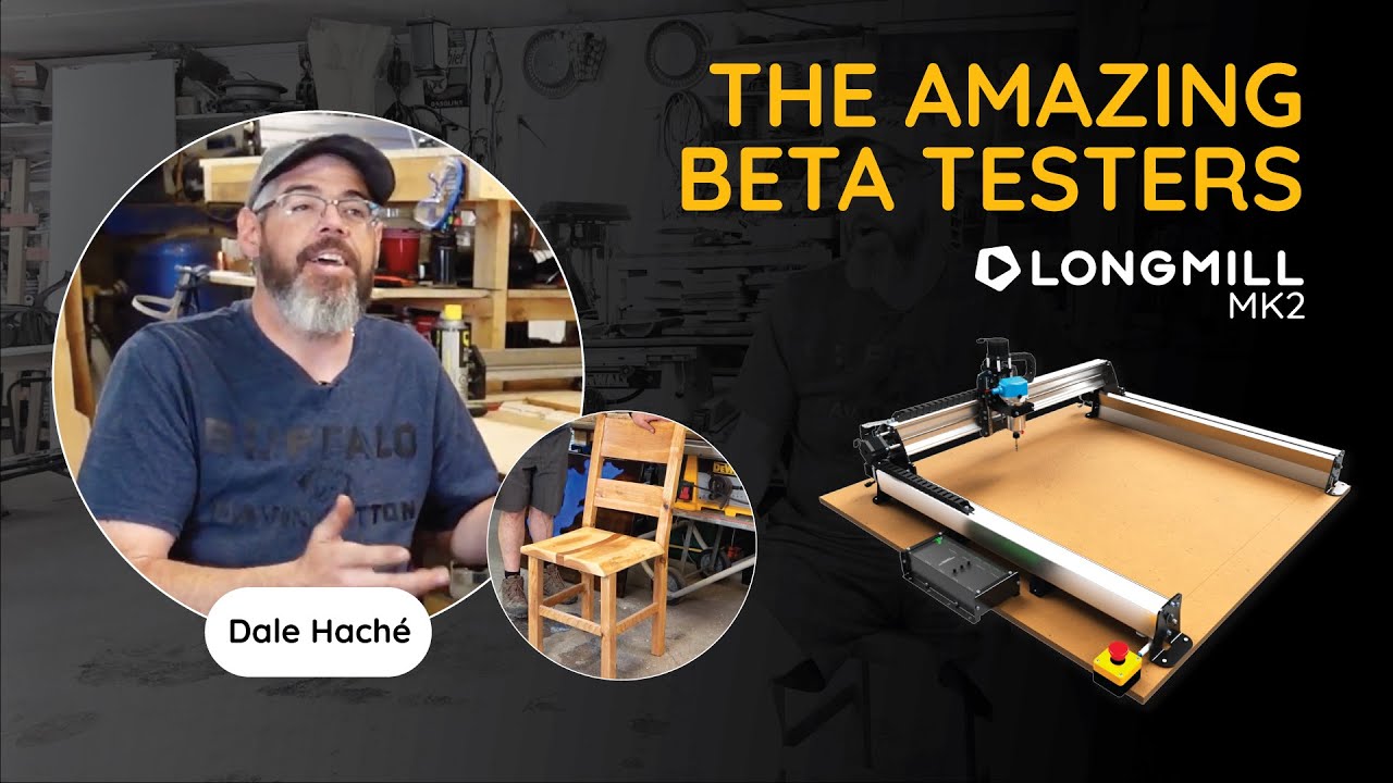 The Amazing Beta Testers with Dale Haché - LongMill MK2