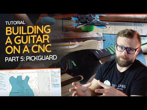 Building a Guitar on a CNC Part 5: Pickguard