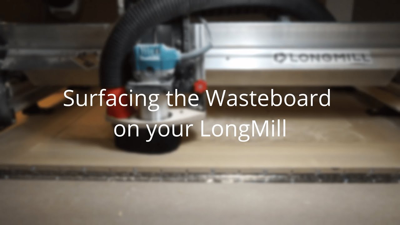 Surfacing the Wasteboard on Your Longmill